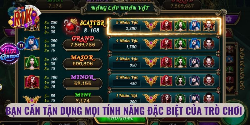Bạn cần tận dụng mọi tính năng đặc biệt của trò chơi