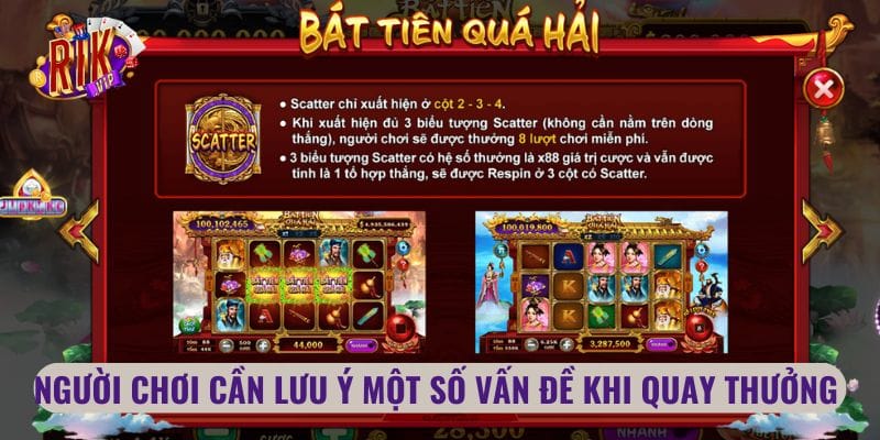 Người chơi cần lưu ý một số vấn đề khi quay thưởng