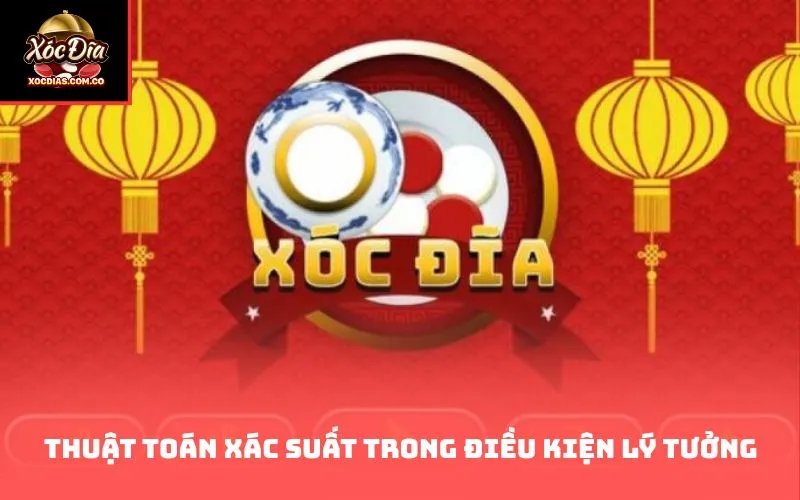 Thuật toán xác suất trong điều kiện lý tưởng